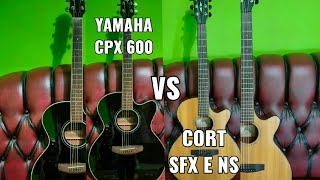 Yamaha Cpx600 Vs Cort SFX E NS  Cek suara Gitar [upl. by Roderic]