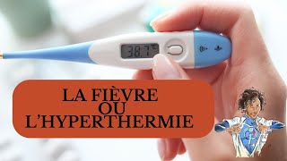 LA FIÈVRE OU L’HYPERTHERMIE  LES MÉCANISMES PHYSIOLOGIQUES ET PATHOLOGIQUES [upl. by Halullat]