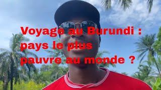 Pays le Plus Pauvre du Monde   VLOG BURUNDI [upl. by Helman]