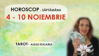 HOROSCOP 4  10 NOIEMBRIE Săptămanal TAROT  Alege Zodia Interactiv  Util  Atenție [upl. by Aral]