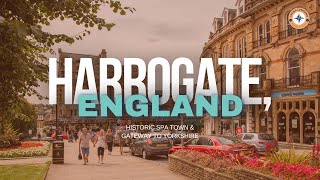 Harrogate England Historic Spa Town amp Gateway to Yorkshire [upl. by Atinas330]