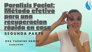 Paralisis Facial Método efetivo para una recuperación rápida en casa  Segunda parte [upl. by Past]