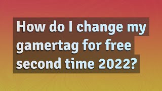 How do I change my gamertag for free second time 2022 [upl. by Jonette]