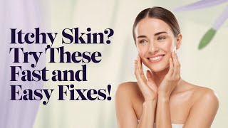 How to Relieve Itchy Skin Naturally and Effectively [upl. by Binky601]