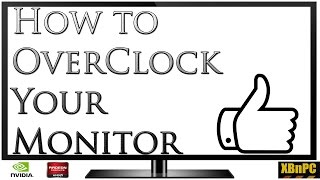 XBnPC  quotHow toquot Overclock Your Monitor Acer G257HU  AMD Crimson 16521 Nvidia Software [upl. by Artimas]