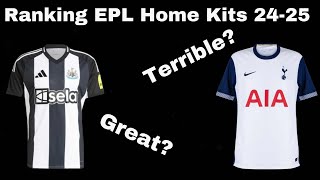 Ranking 202425 English Premier League Home Kits [upl. by Freed]