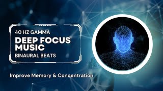 🎧 ADHD Study Music 🎧 40 Hz GAMMA Waves Binaural Beats 🎧 Focus amp Concentration 🎧 Headphones On 🎧 [upl. by Ys]