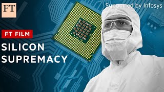 The race for semiconductor supremacy  FT Film [upl. by Dicky326]