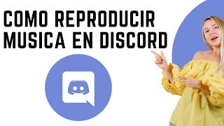 Como Reproducir Musica En Discord [upl. by Gnoud]