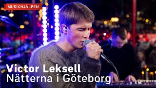 Victor Leksell  Nätterna i Göteborg  Musikhjälpen 2022 [upl. by Trueman156]