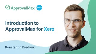 Introduction to ApprovalMax for Xero [upl. by Evyn703]