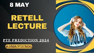 PTE Retell Lecture  May 2024  MOST REPEATED IN EXAMS PREDICTION [upl. by Radley]