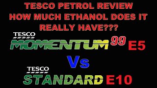 WATCH This BEFORE Buying TESCO petrol ⛽ TESCO MOMENTUM 99 E5 Vs Tesco E10  Ethanol Test 0522 [upl. by Lambard]