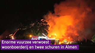 Enorme vuurzee verwoest woonboerderij en twee schuren [upl. by Jsandye]