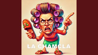 LA CHAMCLA [upl. by Kalin]