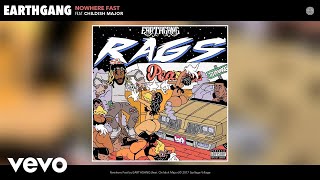 EARTHGANG  Nowhere Fast Audio ft Childish Major [upl. by Lowrance54]