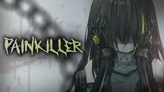 Nightcore Painkiller  Three Days Grace lyrics [upl. by Margie]