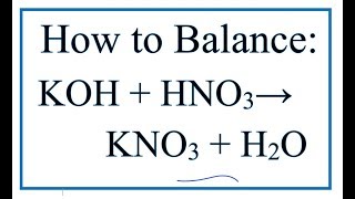 Potassium hydroxide  Nitric Acid  Balanced Equation [upl. by Cooe766]