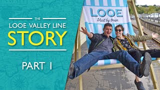 The Looe Valley Line Story  Part 1 [upl. by Albright]