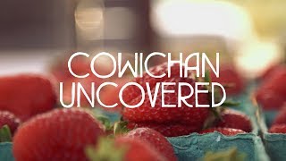 Cowichan Uncovered  Farm Markets [upl. by Orran]