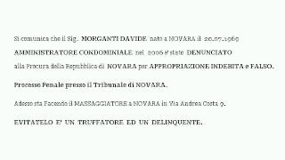 Novara  MORGANTI DAVIDE  Denunciato per APPROPRIAZIONE INDEBITA e Falso [upl. by Ainotna847]