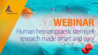 Human hematopoietic stem cell research made smart and easy WEBINAR [upl. by Werda]