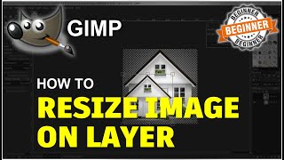 Gimp How To Resize Image In Layer Tutorial [upl. by Yumuk49]