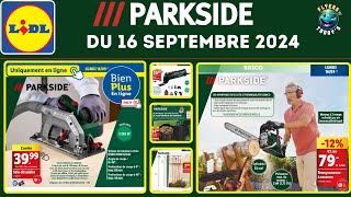 Catalogue Lidl Parkside lundi 16 septembre 2024 ✅ Arrivage Bricolage et Jardinage 🟦⬜️🟥 [upl. by Darrey]