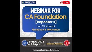 Webinar For CA Foundation Students 🧑🏼‍🎓  Appearing For Jan 25 Exam 📅  Guidance amp Motivation 💹 🔥 [upl. by Auqenwahs956]