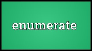 Enumerate Meaning [upl. by Cam]