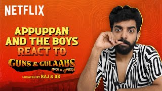 Appuppan amp The Boys Reacts to Guns amp Gulaabs in Malayalam  Netflix India [upl. by Ecirehc]