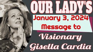 Our Ladys Message to Gisella Cardia for January 3 2024 [upl. by Etnwahs]