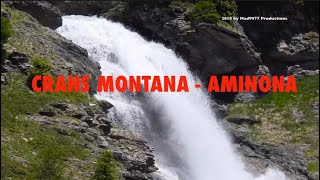 😎 AMINONA REGION 2018  Walk to the Waterfall  CRANS MONTANA [upl. by Damali]