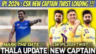 CSK Big Captaincy Twist 😱 Thala Dhoni Coming 🔥  IPL 2024 News [upl. by Kcirddet]