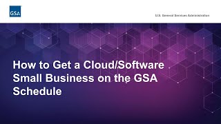 How to Get a CloudSoftware Small Business on the GSA Schedule [upl. by Ludlow]