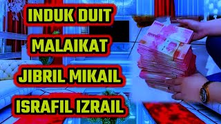 INDUK DUIT  SETIAP 1 JAM AKAN DI DATANGI DUIT BERKAH MALAIKAT JIBRIL MIKAIL ISRAFIL IZRAIL [upl. by Anastasie]