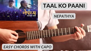 Taal Ko Pani  Nepathya  Easy Guitar Lesson with Capo [upl. by Atinrahs548]