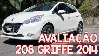 Avaliação Peugeot 208 16 Griffe 2014 automático  será que é um bom usado [upl. by Yup63]