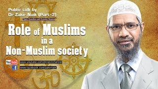 The Role of a Muslims in a NonMuslim Society by Dr Zakir Naik  Part 3  Q amp A [upl. by Anay372]