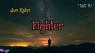 Fighter 🎶  Jon Kahn tribute to DJT 47  lyrics [upl. by Ethan]