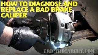 How To Diagnose and Replace a Bad Brake Caliper EricTheCarGuy [upl. by Heddy610]