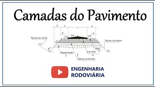 CAMADAS DO PAVIMENTO  Obras Rodoviárias [upl. by Noimad]