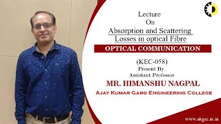 Absorption and Scattering Losses in optical Fibre Optical Communication Lecture 02 By Mr Himans [upl. by Hay]