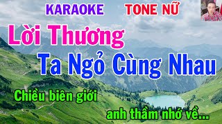 Karaoke Lời Thương Ta Ngỏ Cùng Nhau Tone Nữ Nhạc Sống gia huy karaoke [upl. by Nicol263]