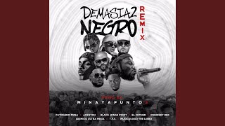 Demasiado Negro Remix [upl. by Mcgregor]