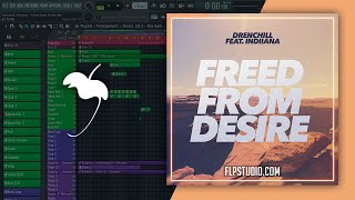 Drenchill Indiiana  Freed from Desire FL Studio Remake [upl. by Vaughan168]