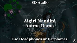 Aigiri Nandini amp Aatma Rama in 8D Audio  Brodha V ft Raghu [upl. by Anaujat]