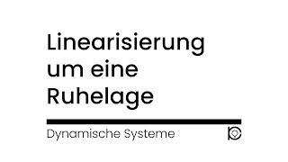 Tutorial Linearisierung um eine Ruhelage [upl. by Yborian]