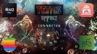 Tetris Effect Connected M2 Pro Macbook PerformanceCrossover 24GPTK2macOS Sequoia [upl. by Ivek47]