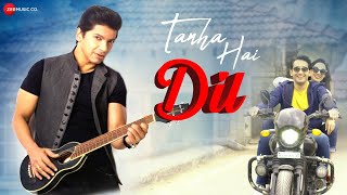 Tanha Hai Dil  Official Music Video  Shaan  Mohit Heda  Baljeet Kaur  Shweta Kothari [upl. by Domela]